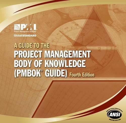 A Guide to Project Management Body of Knowledge (PMBOK Guide)
