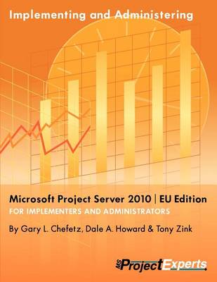 Implementing and Administering Microsoft Project Server 2010 Eu Edition