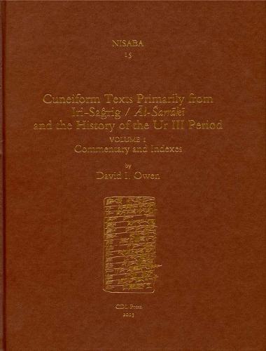 Cuneiform Texts Primarily from Iri-Sagrig/Al-Sarraki and the History of the Ur III Period