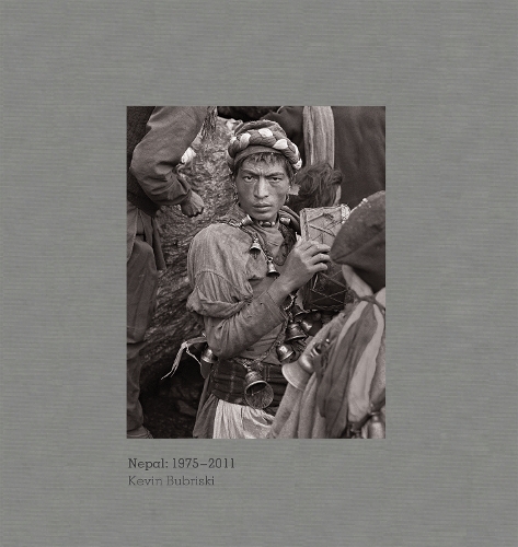 Kevin Bubriski: Nepal 1975-2011