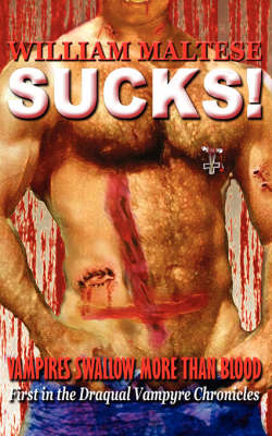 Sucks! Book #1 of The Draqual Vampyre Chronicles