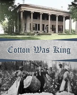 Cotton Was King