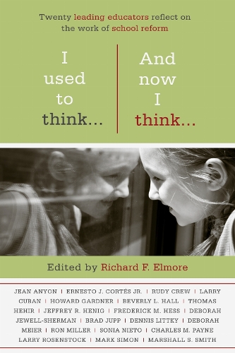 I Used to Think…and Now I Think…