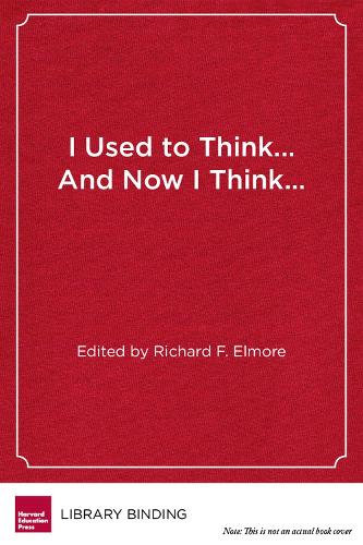 I Used to Think…and Now I Think…