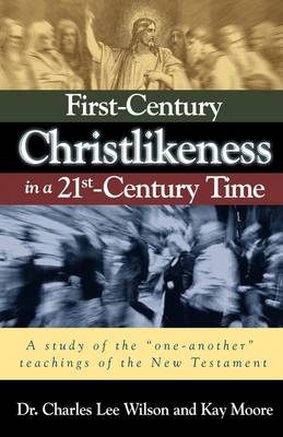 First-Century Christlikeness in a 21st-Century Time