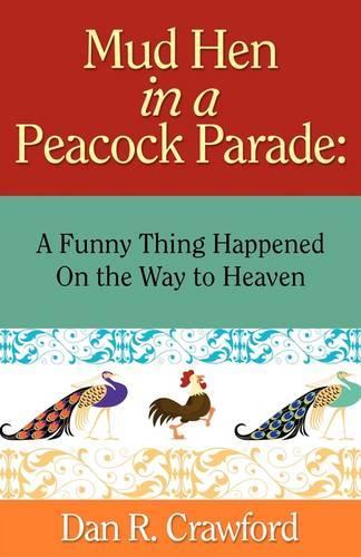 Mud Hen in a Peacock Parade
