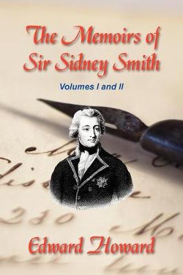 The Memoirs of Sir Sidney Smith