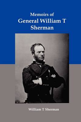 Memoirs of General William T Sherman