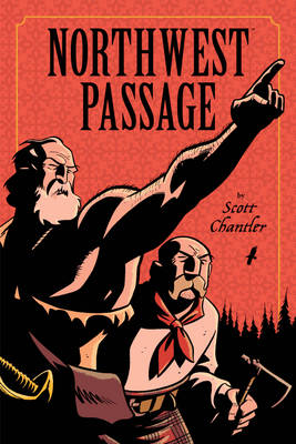Northwest Passage: The Annotated Softcover Edition