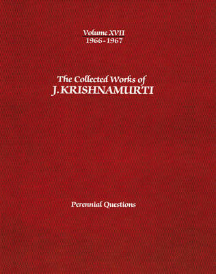 The Collected Works of J.Krishnamurti  - Volume Xvii 1966-1967
