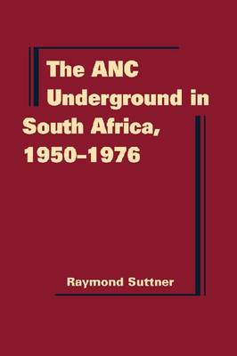 ANC Underground in South Africa, 1950-1976