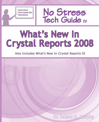 No Stress Tech Guide To What's New In Crystal Reports 2008
