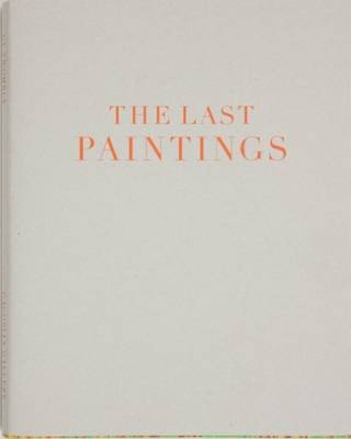 Cy Twombly - the Last Paintings