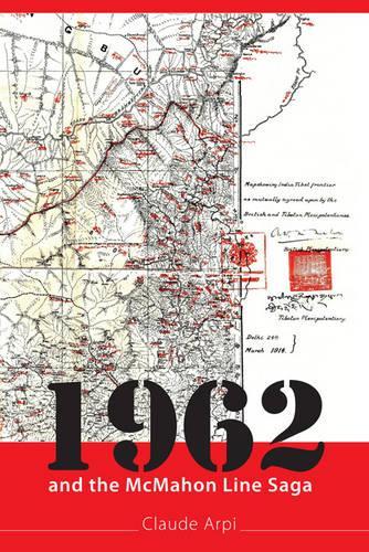 1962 and the Mcmahon Line Saga