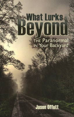 What Lurks Beyond