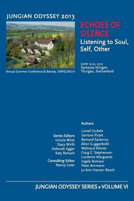 Jungian Odyssey Series Volume VI 2013 Echoes of Silence