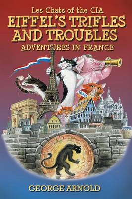 Eiffel's Trifles and Troubles