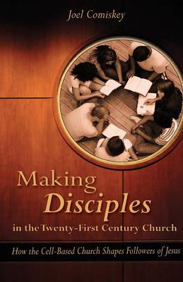 Making Disciples in the Twenty-First Century Church