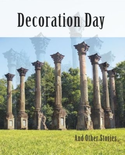 Decoration Day: and Other Stories