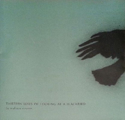 Thirteen Ways of Looking at a Blackbird