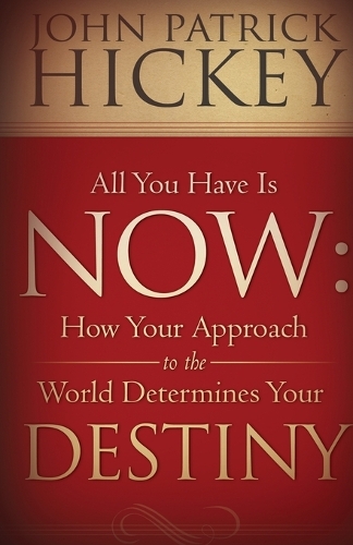 All You Have Is Now