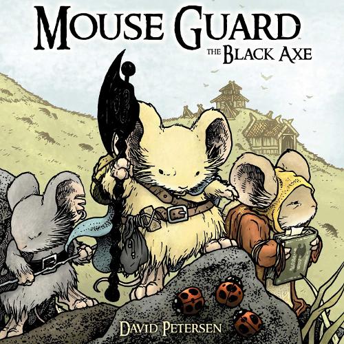 Mouse Guard Volume 3: The Black Axe Volume 3