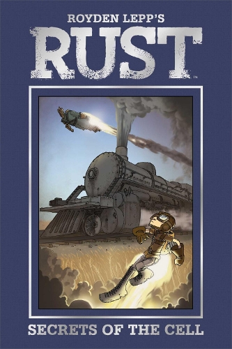 Rust Vol. 2: Secrets of the Cell Volume 2