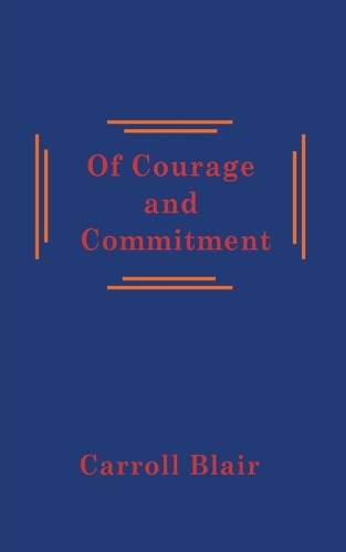Of Courage and Commitment