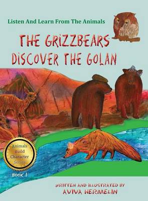 The Grizzbears Discover The Golan
