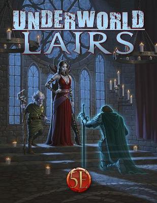 Underworld Lairs for 5th Edition