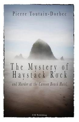 The Haystack Rock Mystery and Murder at the Cannon Beach Hotel