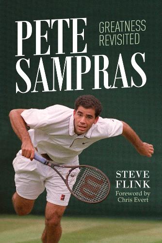 Pete Sampras: Greatness Revisited