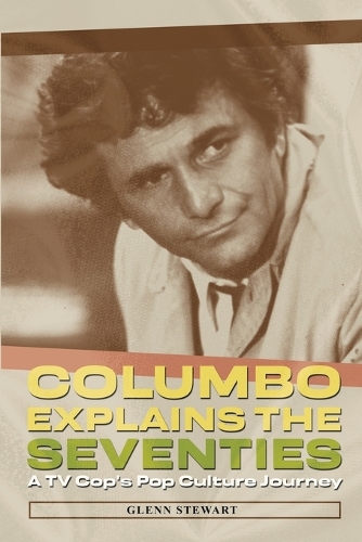 Columbo Explains the Seventies