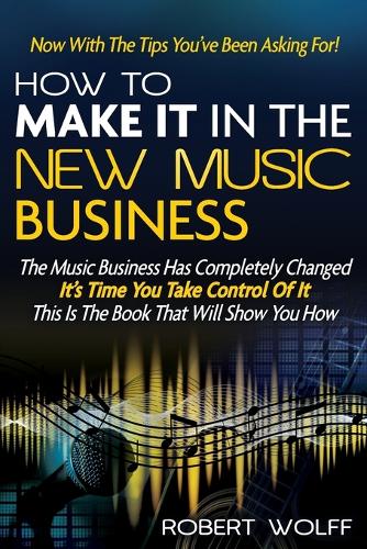 How To Make It In The New Music Business