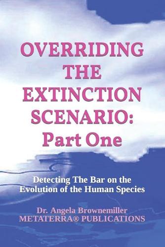 Overriding the Extinction Scenario