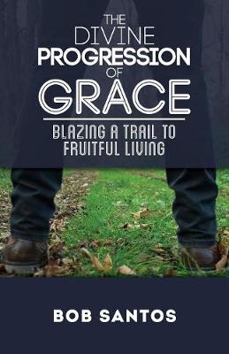 The Divine Progression of Grace