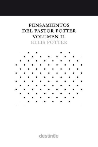 Pensamientos del Pastor Potter Volumen II