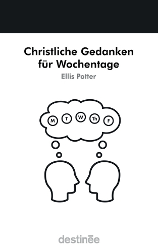Christliche Gedanken für Wochentage