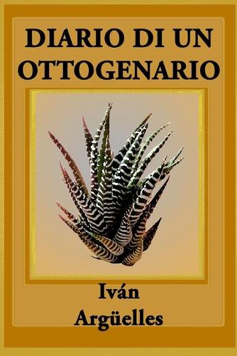 Diario Di Un Ottogenario: Poema Con M√°s L√°grimas Que Manos