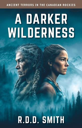 A Darker Wilderness