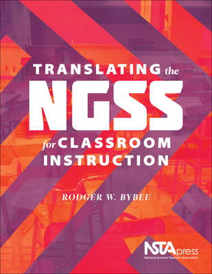 Translating the NGSS for Classroom Instruction