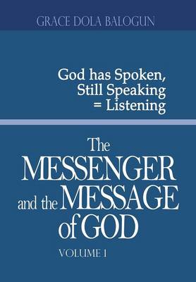 The Messenger and the Message of God Volume 1