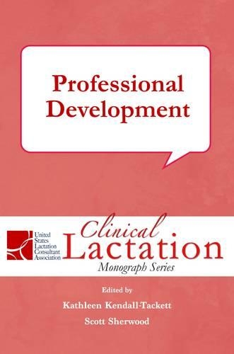 Clinical Lactation Monograph: Professional Development