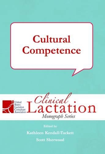 Clinical Lactation Monograph: Cultural Competence