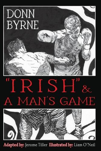 "Irish" & A Man's Game