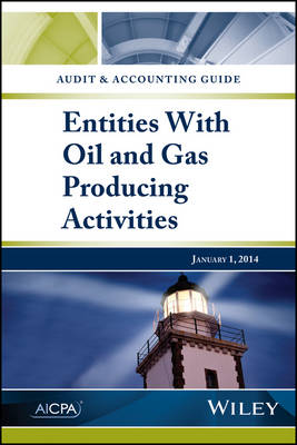 Audit and Accounting Guide: Entities with Oil and Gas Producing Activities