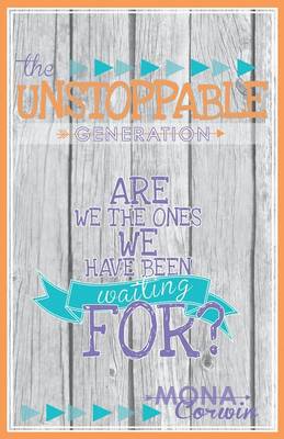 The Unstoppable Generation