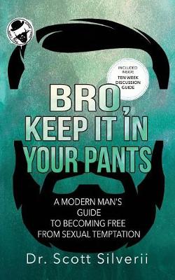 Bro, Keep It In Your Pants
