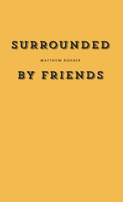Surrounded by Friends