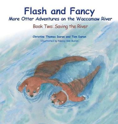Flash and Fancy More Otter Adventures on the Waccamaw River